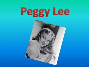 Peggy Lee La seva msica Peggy Lee va