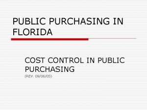 PUBLIC PURCHASING IN FLORIDA COST CONTROL IN PUBLIC