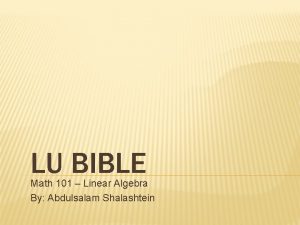 LU BIBLE Math 101 Linear Algebra By Abdulsalam