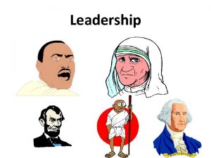 Leadership What is leadership Leading people Influencing people