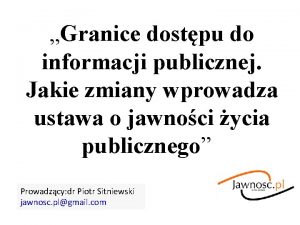 Granice dostpu do informacji publicznej Jakie zmiany wprowadza