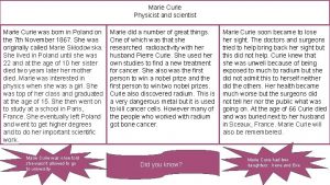 Marie Curie Physicist and scientist Marie Curie was