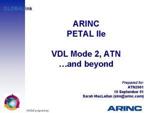 GLOBAL ink ARINC PETAL IIe VDL Mode 2