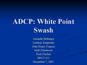 ADCP White Point Swash Amanda Bettinger Lindsay Karpinski