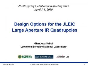 JLEIC Spring Collaboration Meeting 2019 April 1 3