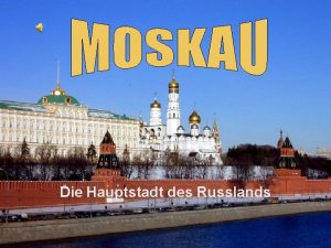 Die Hauptstadt des Russlands Moskau ist die Hauptstadt