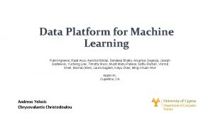 Data Platform for Machine Learning Pulkit Agrawal Rajat