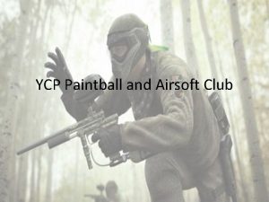 YCP Paintball and Airsoft Club Welcome President Aaron