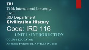 TIU Tishk International University FASE IRD Department Civilization