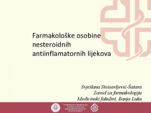 Farmakoloke osobine nesteroidnih antiinflamatornih lijekova Svjetlana Stoisavljeviatara Zavod