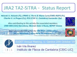 JRA 2 TA 2 Si TRA Status Report