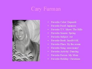 Cary Furman Favorite Color Depends Favorite Food Japanese