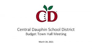 Central Dauphin School District Budget Town Hall Meeting