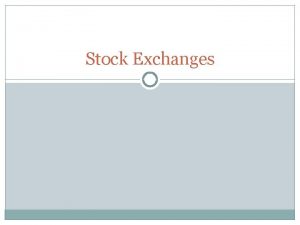 Stock Exchanges Secondary Market Consists of recognised stock