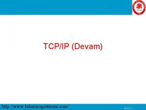 TCPIP Devam http www bilisimogretmeni com SLAYT 1