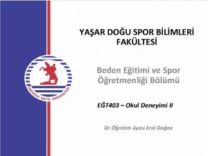 YAAR DOU SPOR BLMLER FAKLTES Beden Eitimi ve