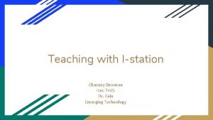 Teaching with Istation Chasney Bowman Itec 7445 Dr