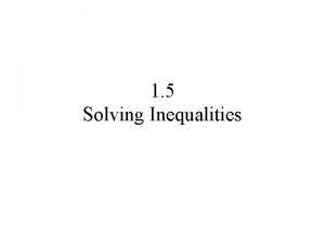 1 5 Solving Inequalities Trichotomy Property ab ab