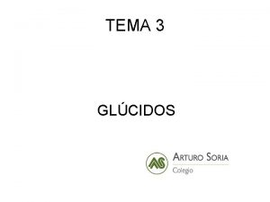 TEMA 3 GLCIDOS 1 CARACTERSTICAS CLASIFICACIN CARACTERSTICAS Es