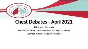 Chest Debates April 2021 Zeina Aoun Bacha MD