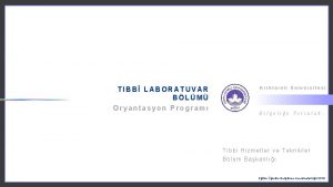 TIBB LABORATUVAR BLM Oryantasyon Program Krklareli niversitesi B