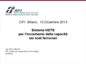 CIFI Milano 10 Dicembre 2013 Sistema HDTS per