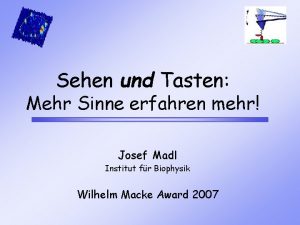 Sehen und Tasten Mehr Sinne erfahren mehr Josef