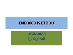 END 3009 ETD UYGULAMA LM SORGULAMA Ne Nasl END 3009 ETD UYGULAMA LM SORGULAMA Ne Nasl