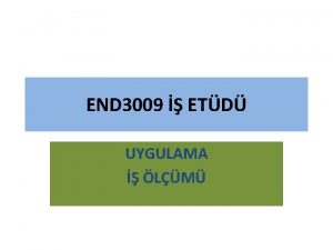 END 3009 ETD UYGULAMA LM SORGULAMA Ne Nasl