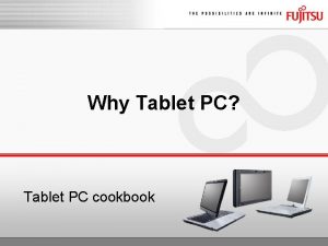 Why Tablet PC Tablet PC cookbook Tablet PC