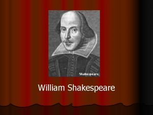 William Shakespeare Shakespeare l Renowned as the English