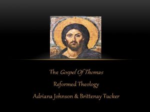 The Gospel Of Thomas Reformed Theology Adriana Johnson