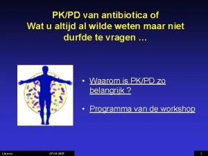 PKPD van antibiotica of Wat u altijd al