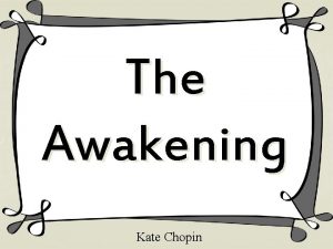 The Awakening Kate Chopin Kate Chopin 1850 1904