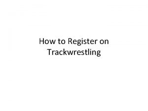 How to Register on Trackwrestling Go to My