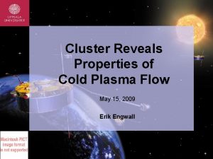 Cluster Reveals Properties of Cold Plasma Flow May