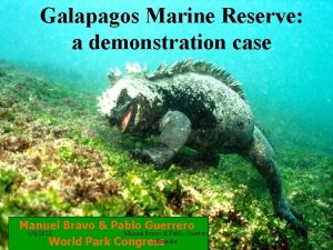 Galapagos Marine Reserve a demonstration case Manuel Bravo