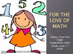 FOR THE LOVE OF MATH Author ChanTira Diggs