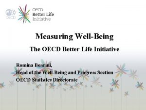 Measuring WellBeing The OECD Better Life Initiative Romina