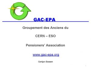 GACEPA Groupement des Anciens du CERN ESO Pensioners