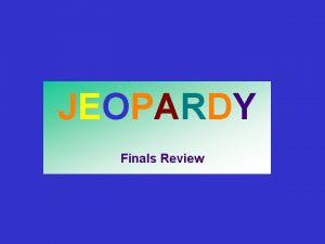 JEOPARDY Finals Review Functions Watergate Student Press Law