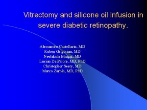 Vitrectomy and silicone oil infusion in severe diabetic