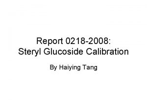 Report 0218 2008 Steryl Glucoside Calibration By Haiying