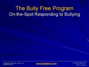 The Bully Free Program OntheSpot Responding to Bullying