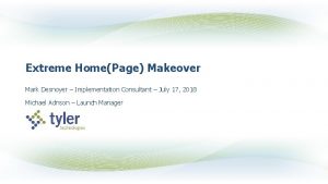 Extreme HomePage Makeover Mark Desnoyer Implementation Consultant July