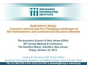 Superstorm Sandy Lessons Learned and the Changing Landscape