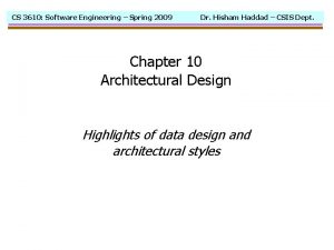 CS 3610 Software Engineering Spring 2009 Dr Hisham