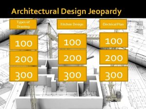 Architectural Design Jeopardy Types of Drawing Kitchen Design