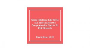 Using Talk Read Talk Write as a Tool