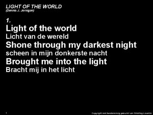 LIGHT OF THE WORLD Dennis J Jernigan 1